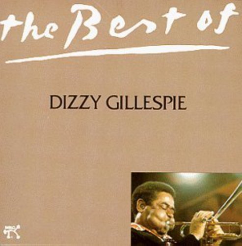 Dizzy Gillespie/Best Of Dizzy Gillespie