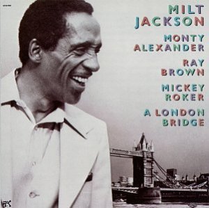 Milt Jackson London Bridge 
