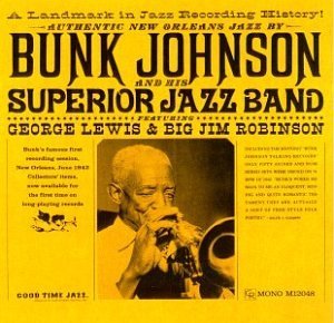 Bunk Johnson/Bunk Johnson & His Superior Ja