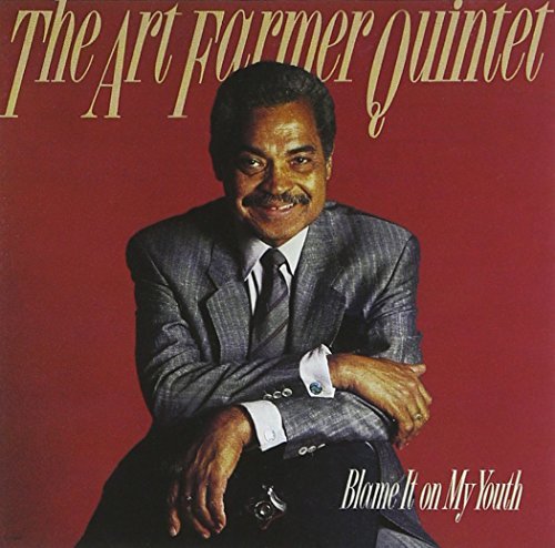 Art Farmer/Blame It On My Youth