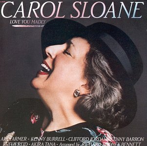 SLOANE,CAROL/LOVE YOU MADLY