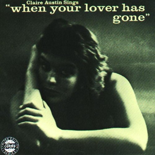 Claire Austin/When Your Lover Has Gone