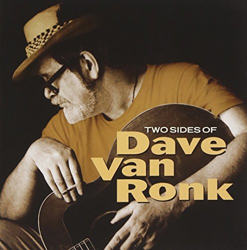 Dave Van Ronk/Two Sides Of Dave Van Ronk (Tw