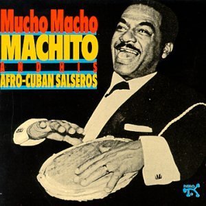 Mucho Macho Machito & His Afro/Mucho Macho Machito & His Afro