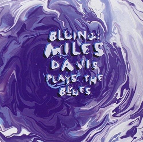 Miles Davis/Bluing-Miles Davis Plays The@Feat. Coltrane/Garland/Jones