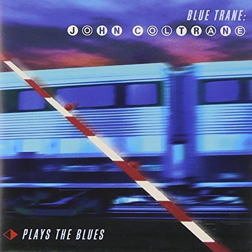 John Coltrane/Blue Trane-John Coltrane Play@Feat. Adams/Ammons/Burrell