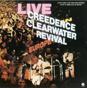 Creedence Clearwater Revival/Live In Europe