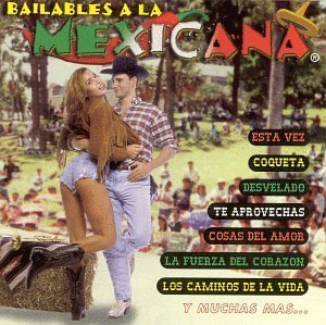 Bailables A La Mexicana/Bailables A La Mexicana