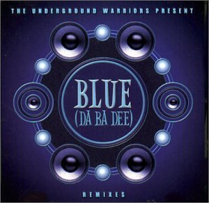 Underground Warriors/Blue (Da Ba Dee)
