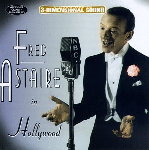 Fred Astaire/Fred Astaire In Hollywood