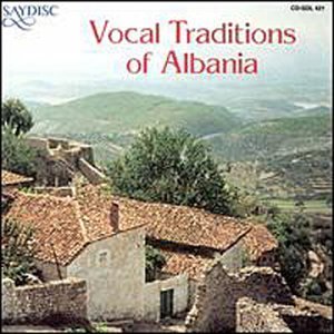 Vocal Traditions Of Albania/Vocal Traditions Of Albania