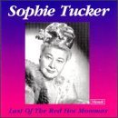 Sophie Tucker/Last Of The Red Hot Mamas