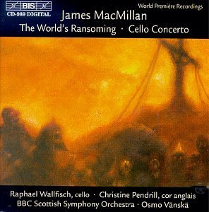 J. Macmillan/Triduum-Parts 1/2-World's Rans@Pendrill/E Hn/Wallfisch@Vanska/Bbc Scottish So