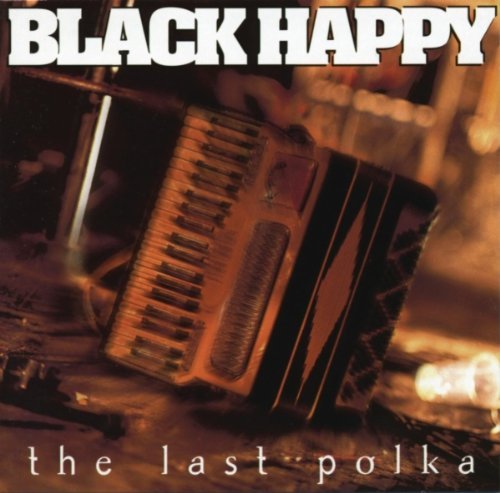 Black Happy/Last Polka