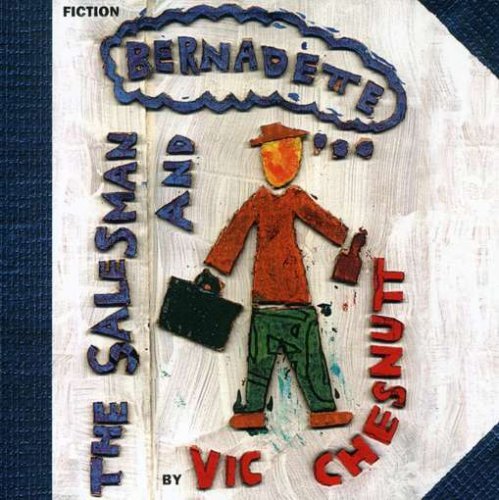 Vic Chesnutt/Salesman & Bernadette