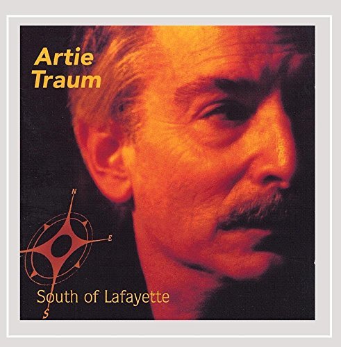 Artie Traum/South Of Lafayette