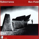 K. Field Subterranea 