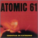 ATOMIC 61/TINNITUS IN EXTREMIS