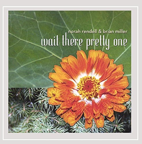 Rendell/Miller/Wait There Pretty One