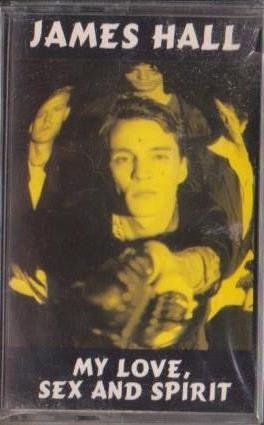 James Hall/My Love Sex & Spirit