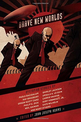 John Joseph Adams/Brave New Worlds@Dystopian Stories