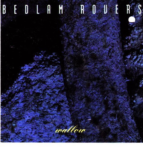 Bedlam Rovers/Wallow@2-On-1@Death Is Just The Beginning