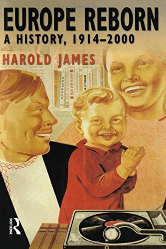Harold James Europe Reborn A History 1914 2000 