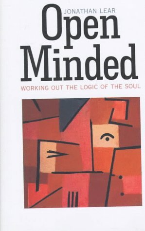 Jonathan Lear/Open Minded@Working Out The Logic Of The Soul
