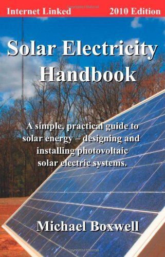 Michael Boxwell Solar Electricity Handbook 2010 Edition 
