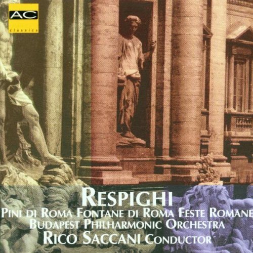 O. Respighi/Fontane Di Roma/Pini Di Roma/F@Saccini/Budapest Po