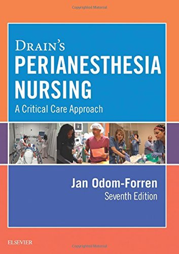 Jan Odom Forren Drain's Perianesthesia Nursing A Critical Care Approach 0007 Edition; 