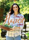 Stacy Lyn Harris Stacy Lyn's Harvest Cookbook Cook Fresh Food Every Day Of The Year 