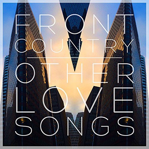 Front Country/Other Love Songs@Import-Gbr