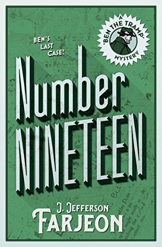 J. Jefferson Farjeon Number Nineteen Ben's Last Case 