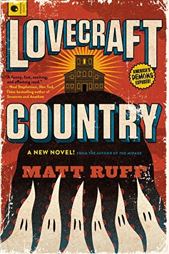Matt Ruff/Lovecraft Country