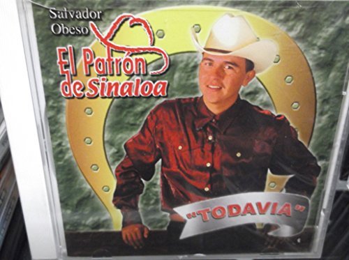 El Patron De Sinaloa/Todavia