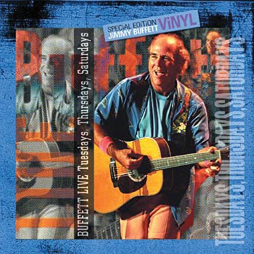 Jimmy Buffett/Live Tuesdays Thursdays & Saturdays