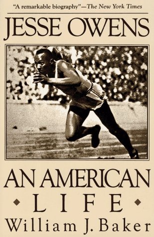 William Joseph Baker Jesse Owens An American Life 