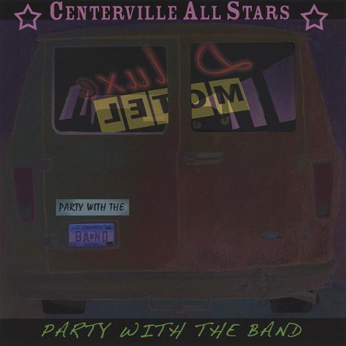 Centerville All Stars/Party With The Band