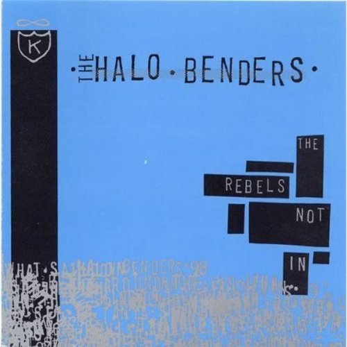 Halo Benders/Rebels Not In
