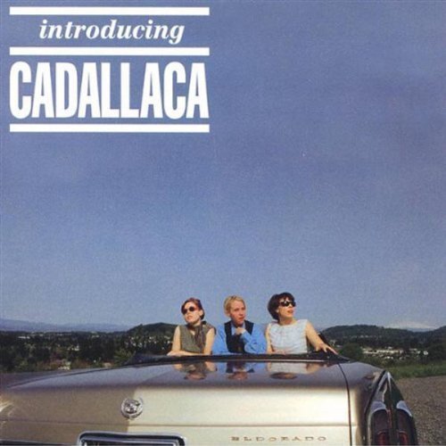 Cadallaca/Introducing Cadallaca@Feat. Corin Tucker