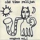 OLD TIME RELIJUN/VOL. 1-SONGBOOK