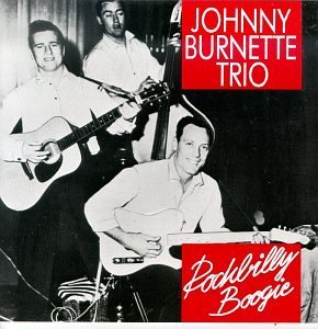 Johnny Burnette Rockabilly Boogie 