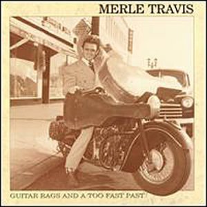 Merle Travis/Guitar Rags & A Too Far Past@Import-Deu@5 Cd Set