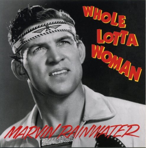 RAINWATER,MARVIN/WHOLE LOTTA WOMAN