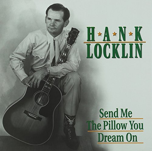 LOCKLIN,HANK/SEND ME THE PILLOW YOU DREAM O