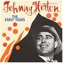 Johnny Horton/Early Years@Import-Deu@4 Cd Set Incl. Book