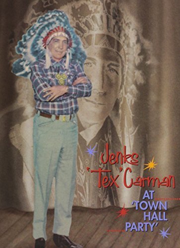 Jenks Tex Carman/At Town Hall Party