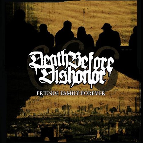 Death Before Dishonor Friends Family Forever 
