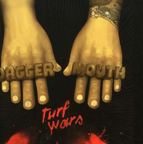 DAGGERMOUTH/TURF WARS